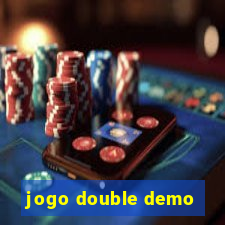 jogo double demo